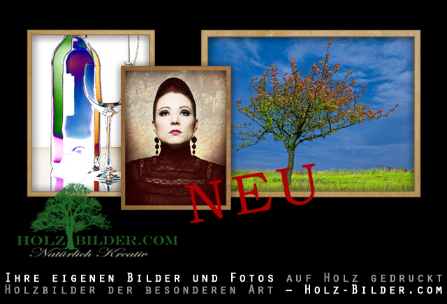 Holzbilder kaufen, Eigene Bilder auf Holz gedruckt, Holz-Bilder